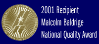 2001 Recipient, Malcolm Baldrige National Quality Award